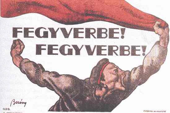 FEGYVERBE! FEGYVERBE! (К оружию! К оружию!, венгерский плакат, Р. Берень. 1919)